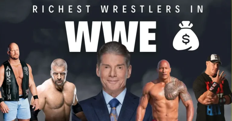 Richest Wrestler in WWE History: Unveiling the Top Superstar's Fortune 1 Richest Wrestler in WWE History